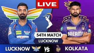 IPL Live: Lucknow vs Kolkata, Match 54 | IPL Live Scores & Commentary | KKR Vs LSG | IPL Live Today