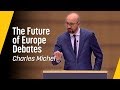 Michel: I want a strong Europe // Future of Europe Speech, May 2018