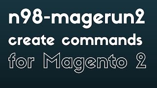 n98 magerun2 dev:console - make new cli command