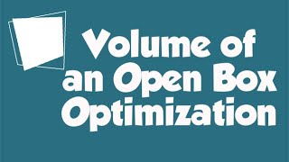 Open-box volume optimization problem (Part 2)