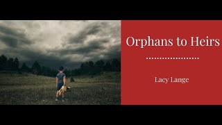 From Orphans to Heirs #3