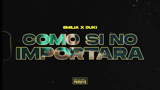 Emilia & Duki – Como Si No Importara | REMIX | ORIGINAL PERSYS