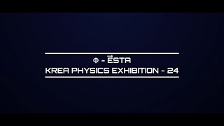 Physics Φ-esta 2024 | Exploring Physics at Krea University