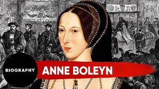 Anne Boleyn - Second Wife of King Henry VIII | Biography