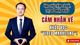 Cảm nhận sau 3 buổi học của chủ tiệm cá hồi thịt bò nhập khẩu | Hà Văn Duẩn