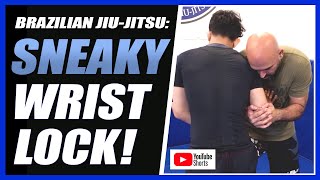 Sneaky Wrist Lock - Brazilian Jiu-Jitsu