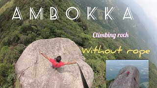 #ambokka #mountain  #rockclimbing #srilanka  #withoutrope #thotawaththabandara අම්බොක්ක  ගල පහළට ..😍