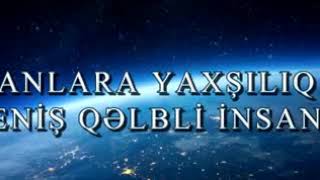 Adil Rəcəbov - İnsanlara yaxşılıq edən - ən geniş qəlbli insanlardır yeni