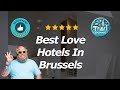 Best Love Hotels In Brussels