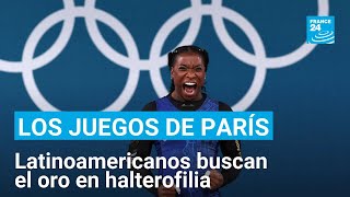 París 2024: Colombia y Venezuela traen esperanza para Latinoamérica en halterofilia • FRANCE 24