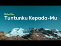 Maher Zain - Tuntunku Kepada-Mu Lirik