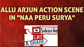 Allu arjun action scene in" naa peru surya " naa illu india