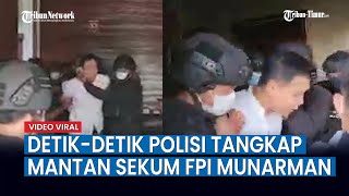 Viral, Detik Detik Polisi Tangkap Mantan Sekretaris Umum FPI Munarman di Tangerang Selatan