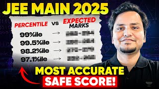 JEE Main 2025 : Expected Marks Vs Percentile | SAFE SCORE \u0026 CUT-OFFs 🔥