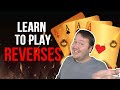 How To Play Reverses