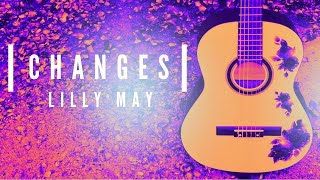 Lilly May - Changes ( Music )