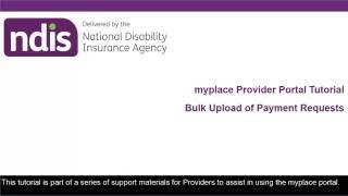 NDIS myplace Provider Portal Tutorial - Bulk Upload Payment Requests