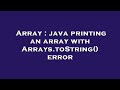Array : java printing an array with Arrays.toString() error