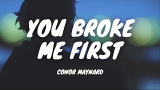 Tate McRae - You Broke Me First [Cover by Conor Maynard] (Lyrics)