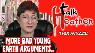 Young Earth Creationist DEBUNKED | Talk Heathen: Throwback