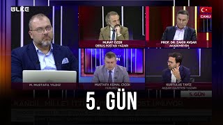 5. Gün | Zakir Avşar | Kurtuluş Tayiz | Murat Özer | Mustafa Kemal Çiçek | 27 Mayıs 2022