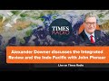 Alexander Downer discusses the Integrated Review and the Indo Pacific with John Pienaar