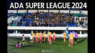 Highlight Game 1 ADA SUPER LEAGUE 2024