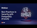 Webinar: Best Practices in Security with PostgreSQL - French