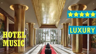 Hotel lobby music 2023 - Instrumental lounge music for 5-star hotels