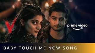 Baby Touch Me Now Video Song | V | Amit Trivedi | Sudheer Babu Posani, Nivetha Thomas | Sept 5