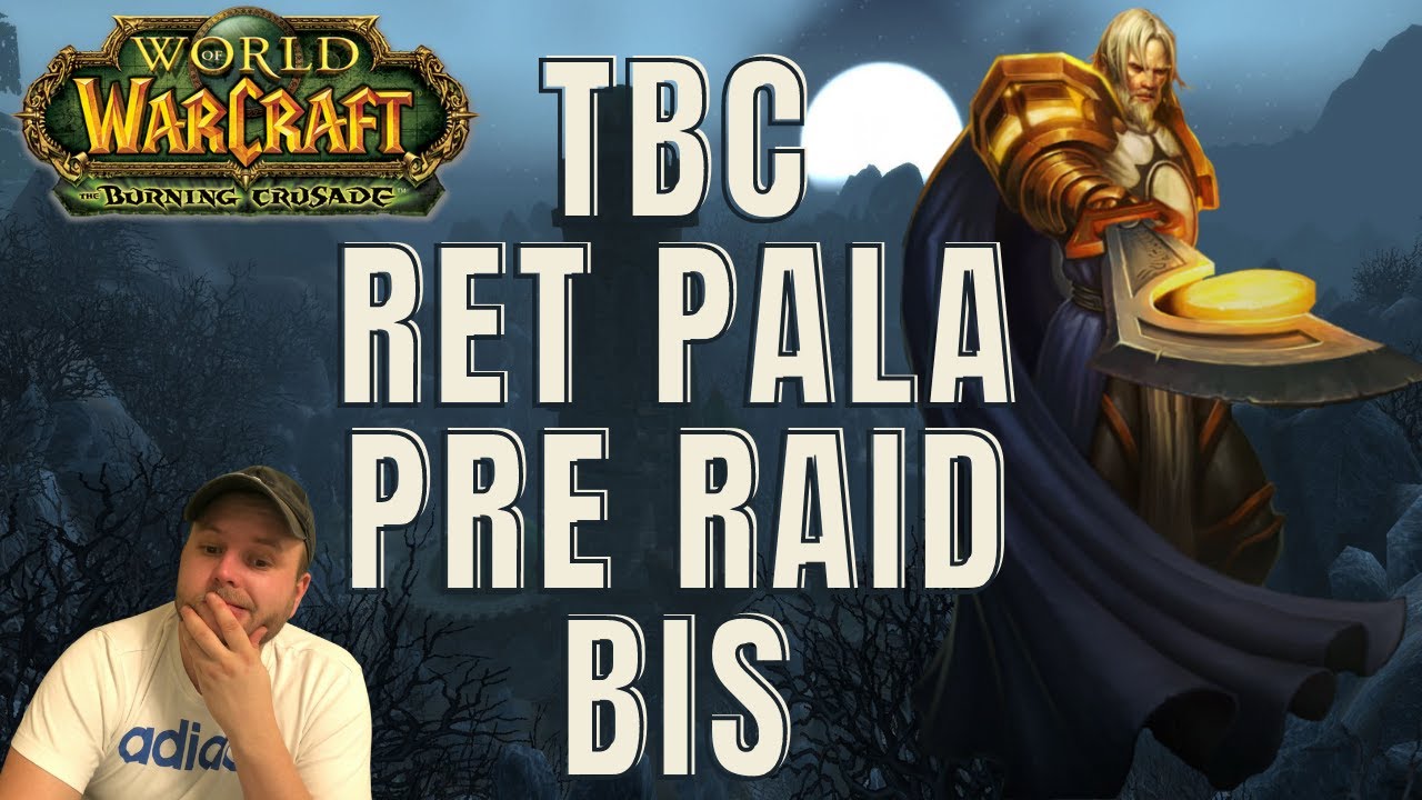 WoW Classic TBC - Ret Paladin Pre Raid Gearing! - YouTube