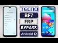 Tecno BF7 Frp Bypass Android 12 | Tecno Spark Go 2023 (BF7) Gmail/Google Account Bypass Without Pc |