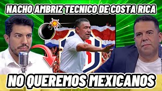 💣NACHO AMBRIZ Y PIOJO HERRERA CERCA DE COSTA RICA PRENSA TICA MOLESTA NO QUEREMOS MEXICANOS