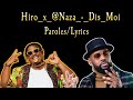 Hiro x @naza  - Dis Moi (Paroles/Lyrics)