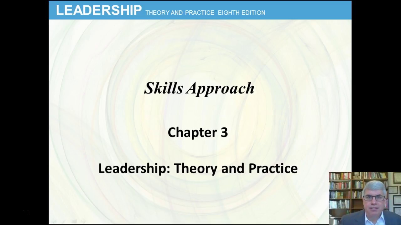 Skills Approach (Chap 3) Leadership By Northouse, 8th Ed. - YouTube