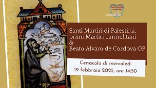 🙏 Santi Martiri di Palestina \u0026 Beato Alvaro de Cordova (Cenacolo)