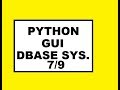 Python GUI Dbase Sys: 7 / 9