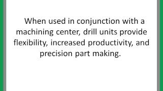 Selfeeder Component Drilling Units