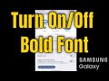 Samsung Galaxy - How to Turn On/Off Bold Font [2026]