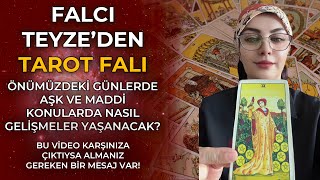 ÖNÜMÜZDEKİ GÜNLERDE SİZİ NELER BEKLİYOR? MELEKLERİN SİZE TAVSİYESİ NEDİR? FALCI TEYZE'DEN TAROT FALI