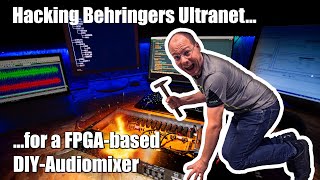 Hacking Behringers Ultranet for a FPGA-based DIY-Audiomixer