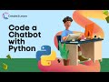 Create Chatbot: Python Tutorial for an Absolute Beginner! See How to Make a Chatbot in Python