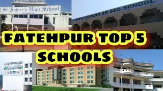 Fatehpur top 5 schools || fatehpur(up) best schools || fatehpur school | uttar Pradesh - Fatehpur