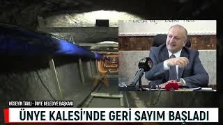 ÜNYE KALESİ’NDE GERİ SAYIM BAŞLADI