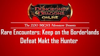 DDO Guide - Rare Encounters: Deafeat Makt the Hunter