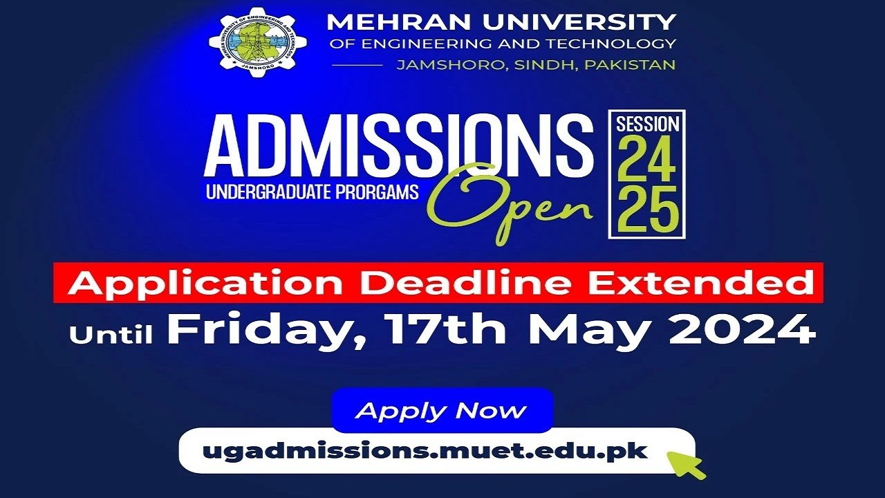 Mehran University Admission 2024 | MUET Admission Deadline Extended ...