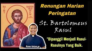 RenHar Sabtu 24 Agustus 2024 Pesta St. Bartolomeus Rasul oleh Romo Antara, Pr.#renungan #katolik