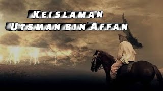 Keislaman Utsman bin Affan | KISAH NABI MUHAMMAD RASULULLAH  ﷺ #viral #kisah #kisahnabi #sejutakisah