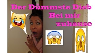 Der dümmste Dieb bei mir zuhause