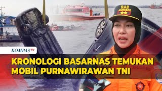 [FULL] Kronologi Basarnas Temukan Mobil Brigjen TNI (Purn) Hendrawan Ostevan di Perairan Marunda